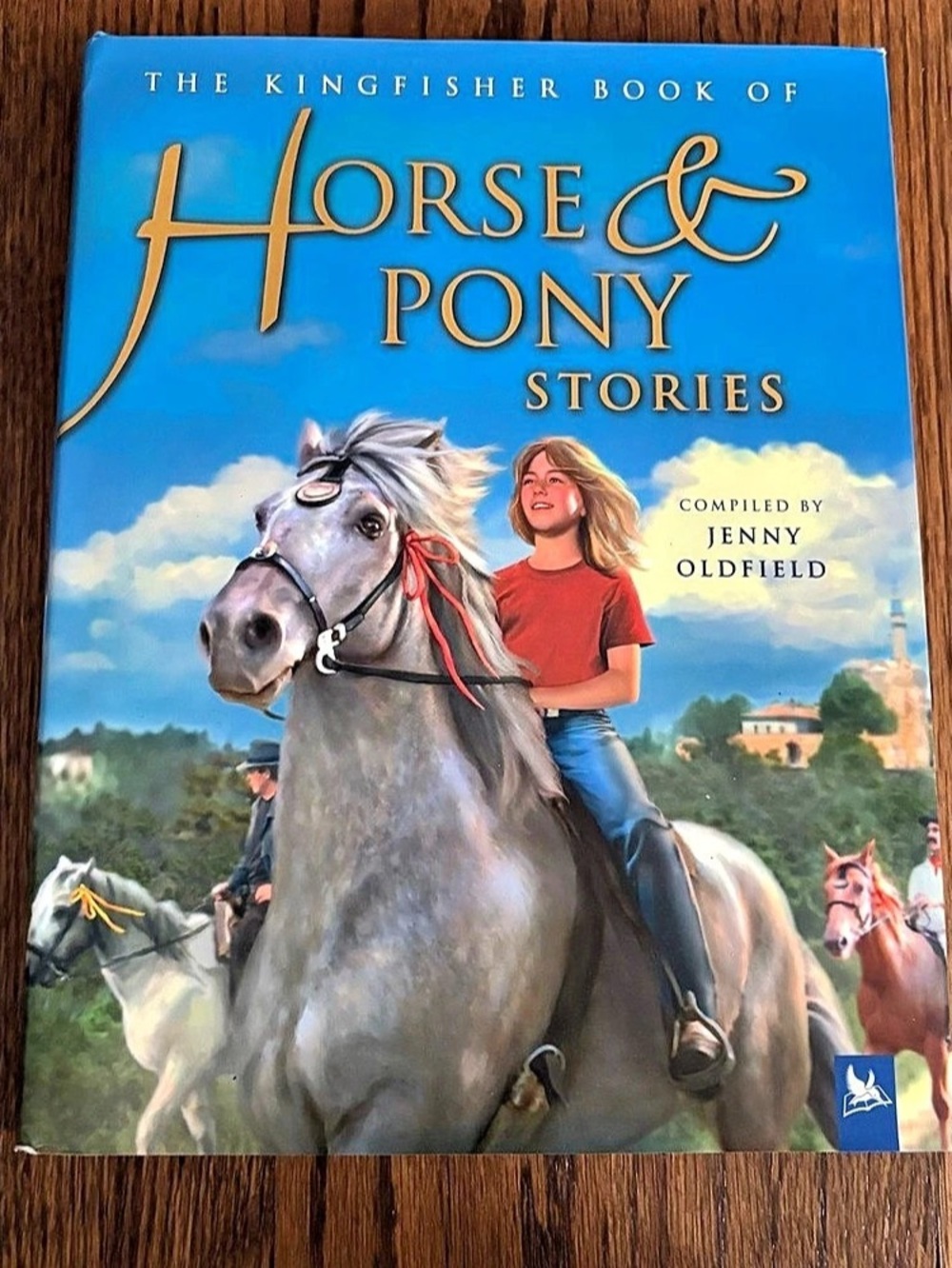 Kingfisher The Kingfisher Book of Horse & Pony Stories Hardcover